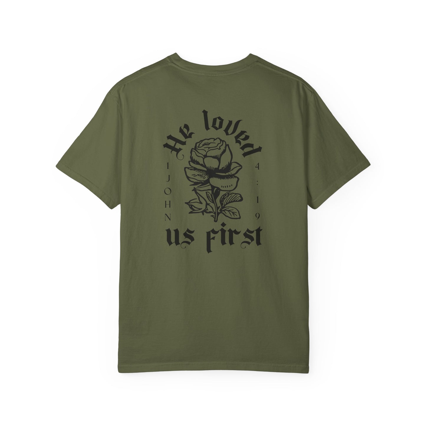 He Loved Us First T-Shirt | Christian Faith Tee