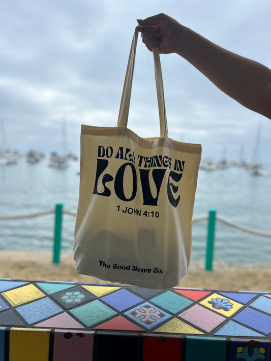 Do All Things in Love tote bag